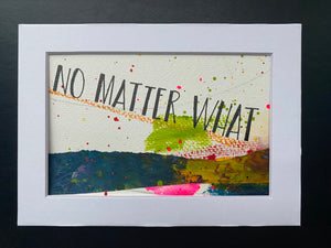 no matter what
